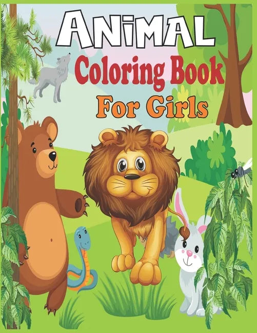 Animal Coloring Book For Girls: 40 cute animal designs to color - Stress Reliving Patters for cute girls - Paperback