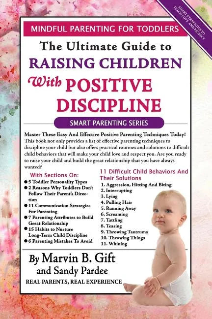 Toddler Discipline: The Ultimate Guide to Raising Children With Positive Discipline - Paperback