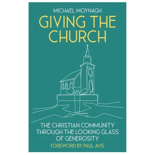 Giving the Church: The Christian Community Through the Looking Glass of Generosity - Paperback