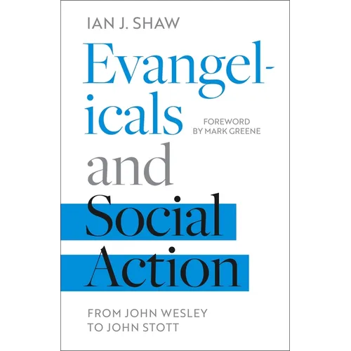 Evangelicals and Social Action: From John Wesley To John Stott - Paperback