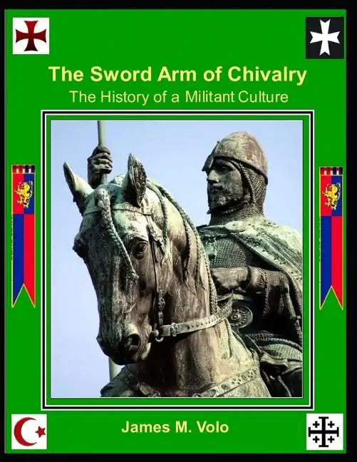 The Sword Arm of Chivalry: The History of a Militant Culture - Paperback