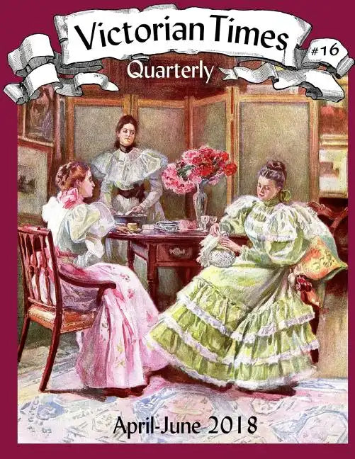 Victorian Times Quarterly #16 - Paperback