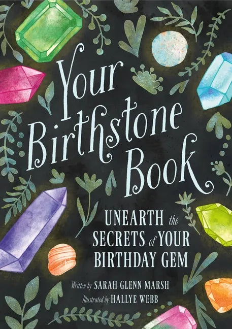 Your Birthstone Book: Unearth the Secrets of Your Birthday Gem - Hardcover