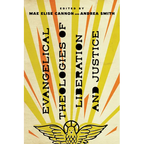 Evangelical Theologies of Liberation and Justice - Paperback