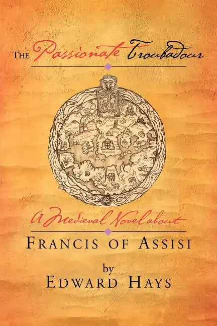 The Passionate Troubadour: A Medieval Novel about Francis of Assisi - Paperback