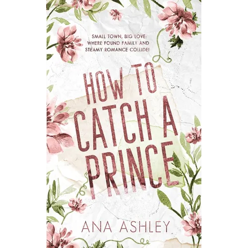 How to Catch a Prince: A hidden royalty, fake boyfriend MM romance - Paperback