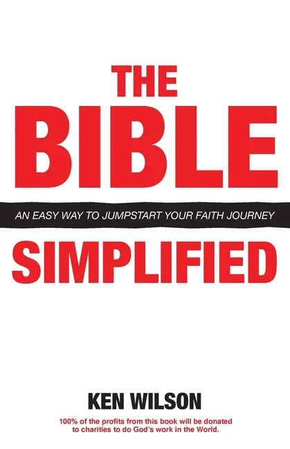 The Bible... Simplified: An Easy Way to Jumpstart Your Faith Journey - Paperback