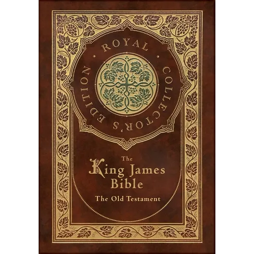 The King James Bible: The Old Testament (Royal Collector's Edition) (Case Laminate Hardcover with Jacket) - Hardcover