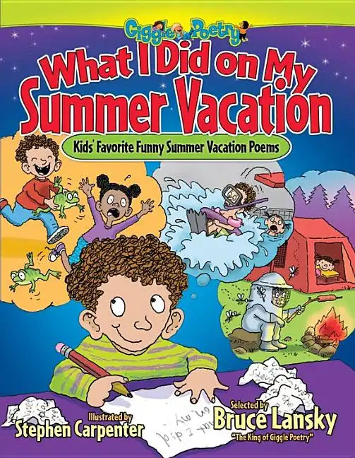 What I Did on My Summer Vacation: Kids' Favorite Funny Summer Vacation Poems - Paperback