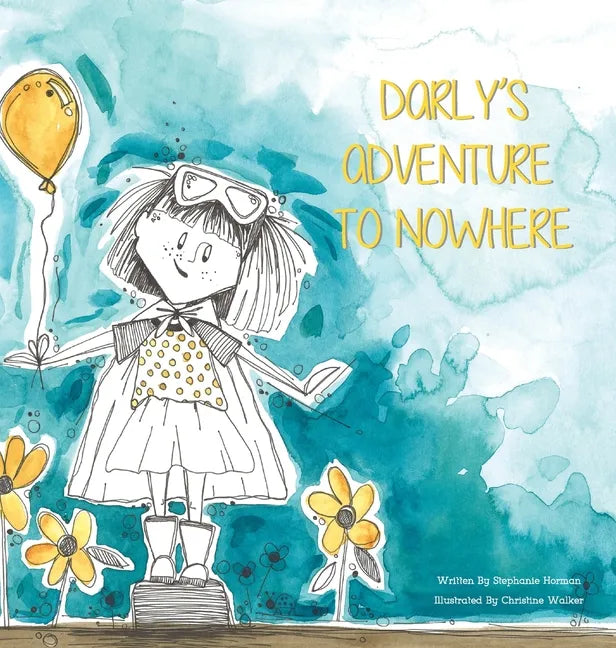 Darly's Adventure to Nowhere - Hardcover
