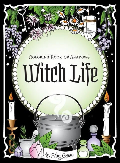 Coloring Book of Shadows: Witch Life - Hardcover