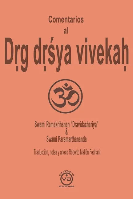 Comentarios al Dṛg dṛśya vivekaḥ: El discernimiento entre el veedor y lo visto - Paperback