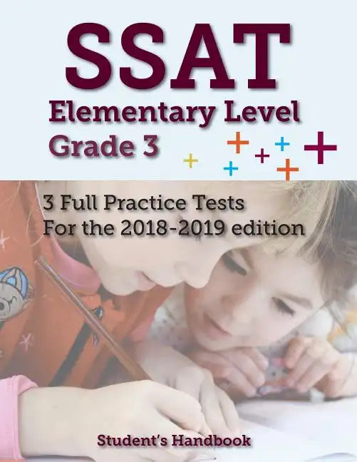 SSAT Elementary Level Grade 3: 3 Full Practice Tests - Paperback