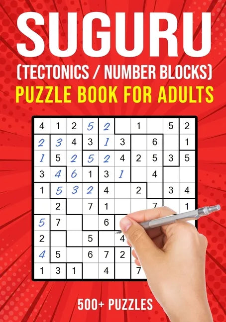 Suguru Puzzle Books for Adults: Tectonics Japanese Math Logic Number Puzzle 500+ Puzzles Easy to Hard - Paperback