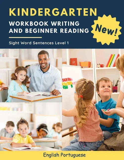 Kindergarten Workbook Writing And Beginner Reading Sight Word Sentences Level 1 English Portuguese: 100 Easy readers cvc phonics spelling readiness ha - Paperback