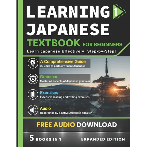 Learning Japanese Textbook for Beginners: 5 Books in 1: History, Culture, Grammar, Vocabulary, Phrases and Exercises - Learn Japanese for Adult Beginn - Paperback