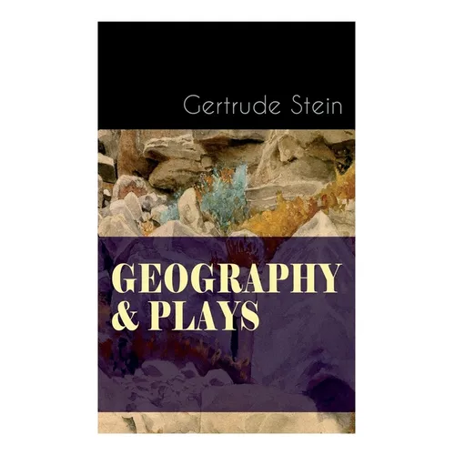Geography & Plays: A Collection of Poems, Stories and Plays - Paperback