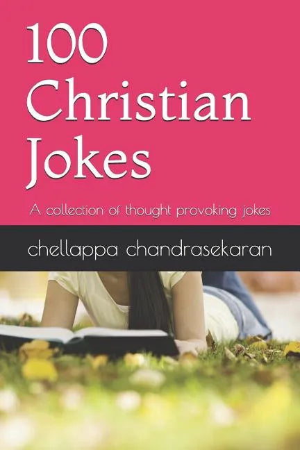 100 Christian Jokes: A Collection of Thought Provoking Jokes - Paperback