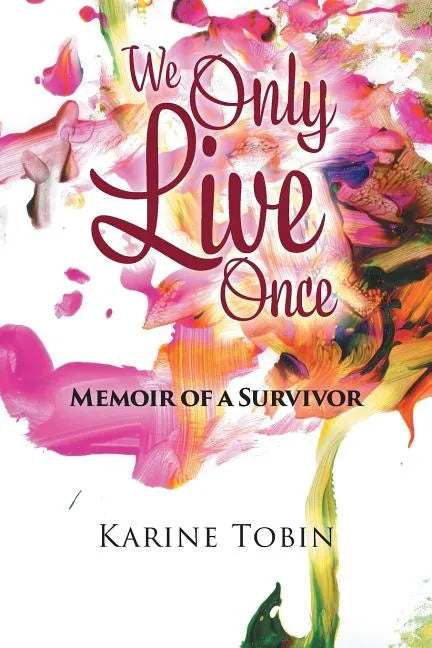 We Only Live Once: Memoir of a survivor - Paperback