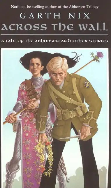 Across the Wall: A Tale of the Abhorsen and Other Stories - Paperback