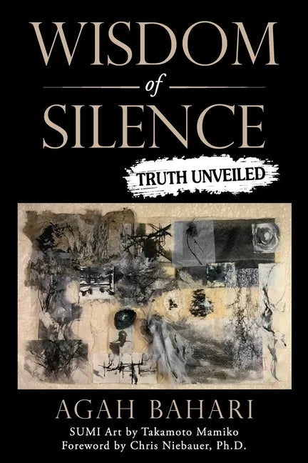 Wisdom of Silence: Truth Unveiled - Paperback