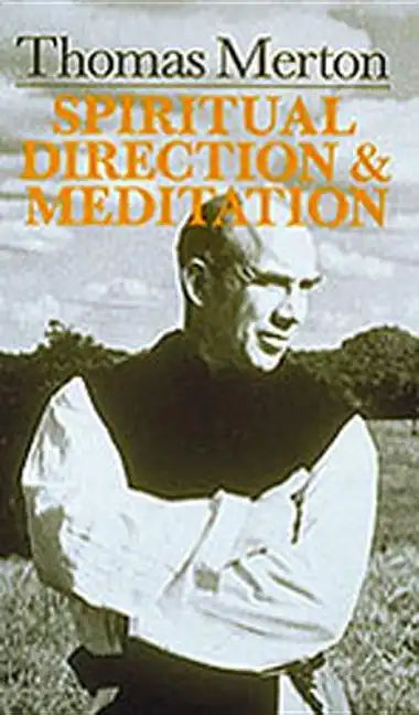 Thomas Merton: Spiritual Direction and Meditation - Paperback
