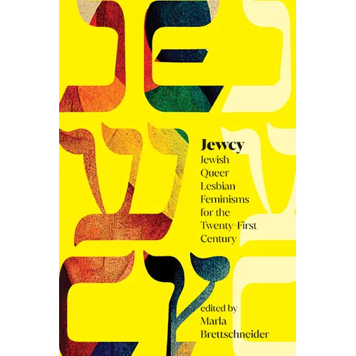 Jewcy: Jewish Queer Lesbian Feminisms for the Twenty-First Century - Hardcover