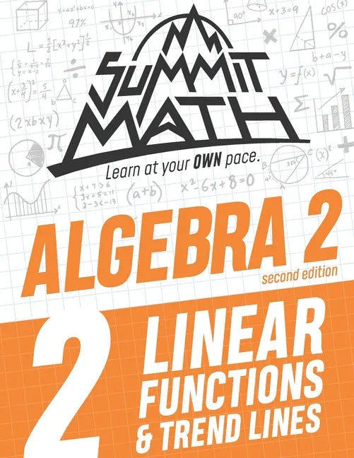 Summit Math Algebra 2 Book 2: Linear Functions and Trend Lines - Paperback