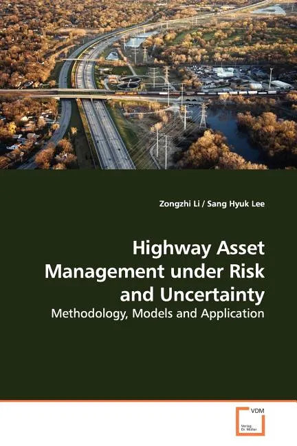 Highway Asset Management under Risk and Uncertainty - Paperback