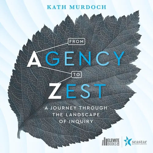 From Agency to Zest: A Journey through the Landscape of Inquiry - Paperback