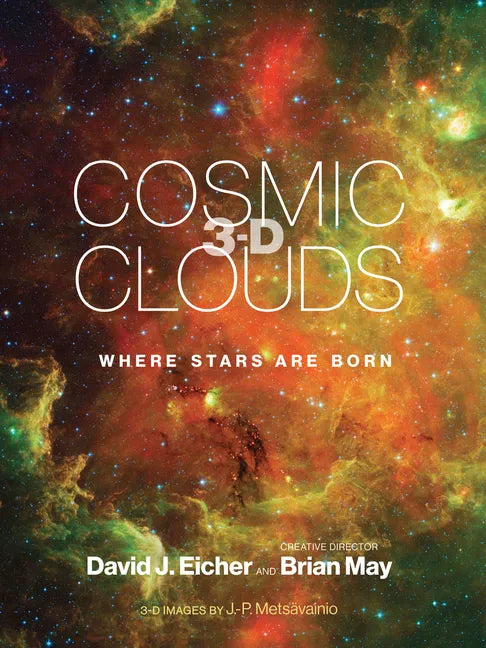 Cosmic Clouds 3-D: Where Stars Are Born - Hardcover
