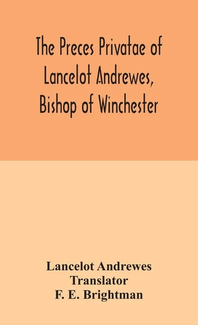 The preces privatae of Lancelot Andrewes, Bishop of Winchester - Hardcover