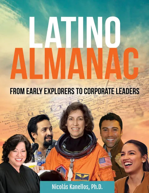 Latino Almanac: From Early Explorers to Corporate Leaders - Paperback