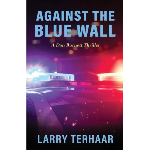 Against the Blue Wall: A Dan Burnett Thriller - Paperback