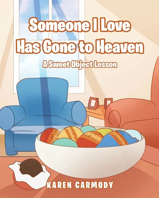 Someone I Love Has Gone to Heaven: A Sweet Object Lesson - Paperback