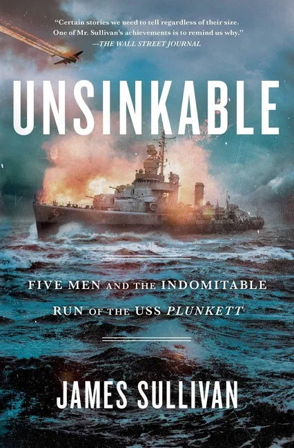 Unsinkable: Five Men and the Indomitable Run of the USS Plunkett - Paperback