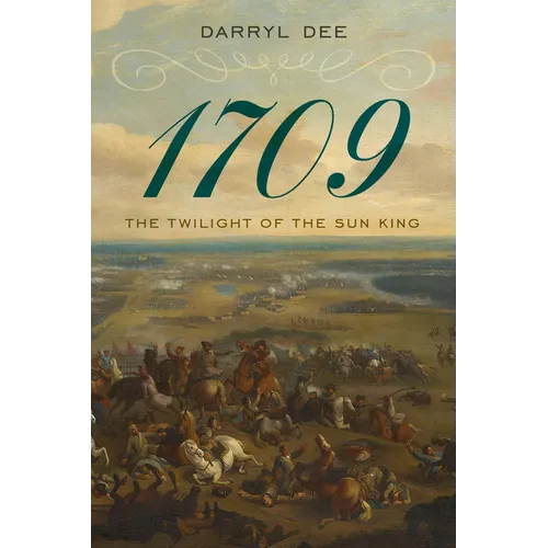 1709: The Twilight of the Sun King - Hardcover