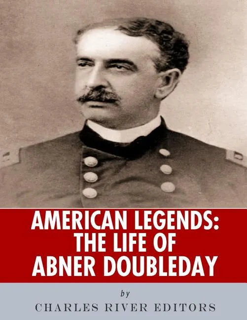 American Legends: The Life of Abner Doubleday - Paperback