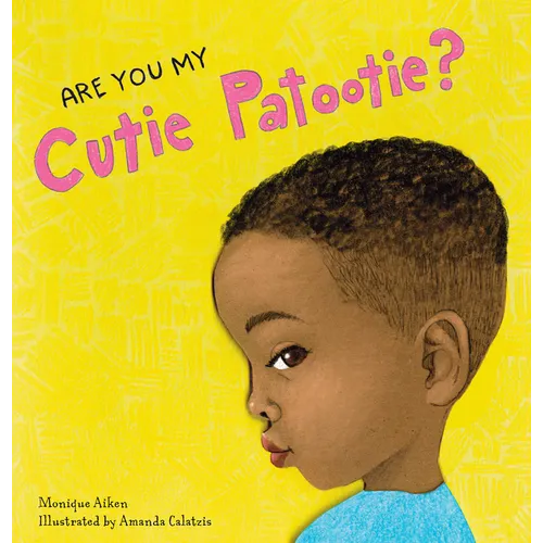 Are You My Cutie Patootie? - Board Book