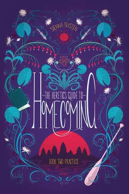 The Heretic's Guide to Homecoming: Book Two: Practice - Paperback