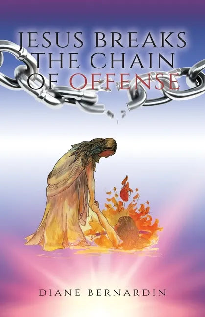 Jesus Breaks the Chain of Offense - Paperback