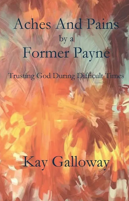 Aches and Pains by a Former Payne - Paperback