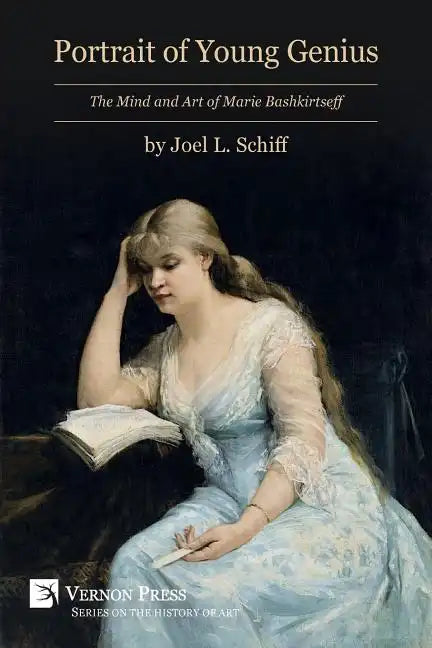 Portrait of Young Genius: The Mind and Art of Marie Bashkirtseff [B&W] - Paperback