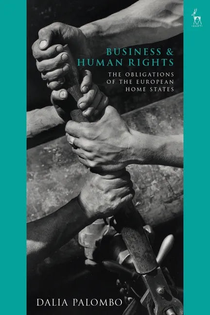 Business and Human Rights: The Obligations of the European Home States - Paperback