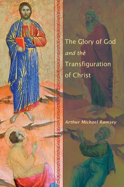 The Glory of God and the Transfiguration of Christ - Paperback