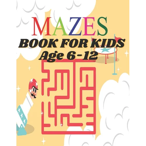 Mazes Book For Kids: Maze Explorer's Handbook: Challenges for Young Minds - Paperback