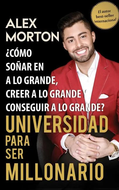 Sala de Dormitorios a Millonario: Como Sonar Grande, Creer Grande y Lograr Grandes - Hardcover