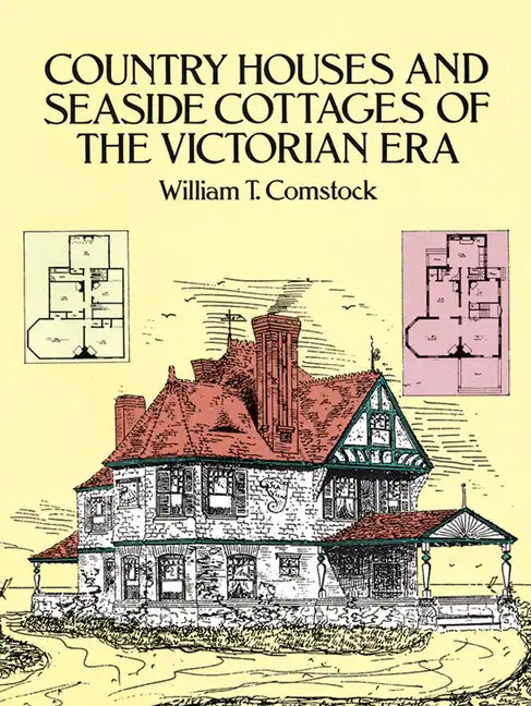 Country Houses and Seaside Cottages of the Victorian Era - Paperback