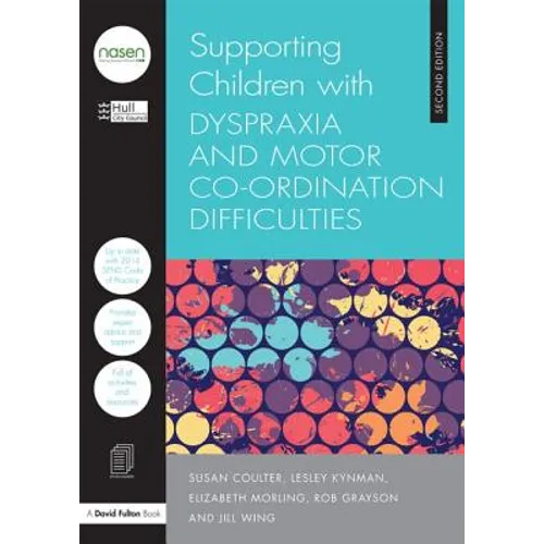 Supporting Children with Dyspraxia and Motor Co-ordination Difficulties - Paperback