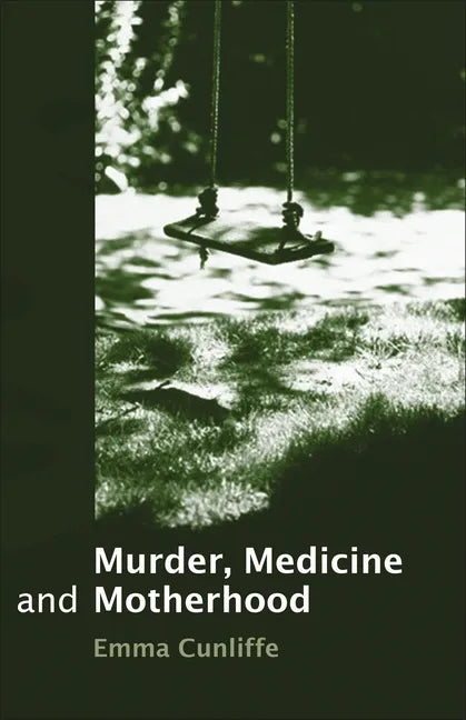 Murder, Medicine and Motherhood - Hardcover